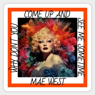 Why Don't You Come Up And See Me Sometime Mae West Sticker